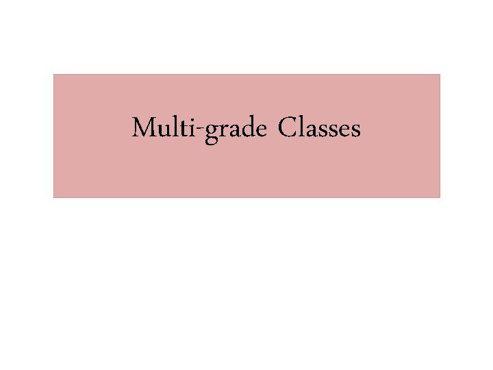 Multi-grade Classes 