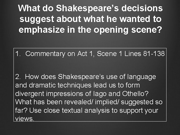 What do Shakespeare’s decisions suggest about what he wanted to emphasize in the opening