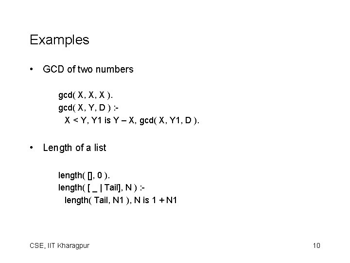 Examples • GCD of two numbers gcd( X, X, X ). gcd( X, Y, Examples • GCD of two numbers gcd( X, X, X ). gcd( X, Y,