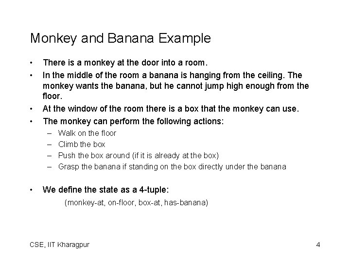 Monkey and Banana Example • • There is a monkey at the door into Monkey and Banana Example • • There is a monkey at the door into