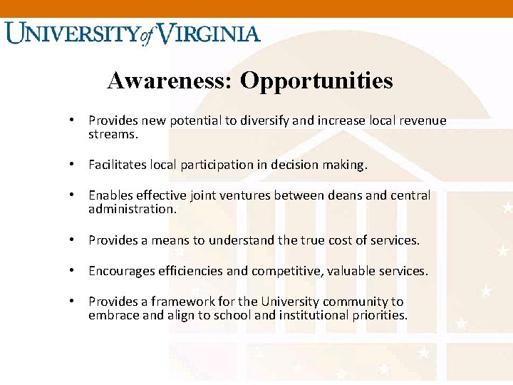 Awareness: Opportunities • Provides new potential to diversify and increase local revenue streams. •