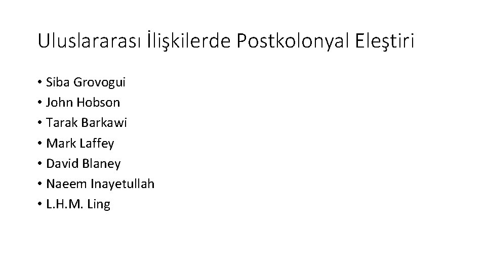 Uluslararası İlişkilerde Postkolonyal Eleştiri • Siba Grovogui • John Hobson • Tarak Barkawi •