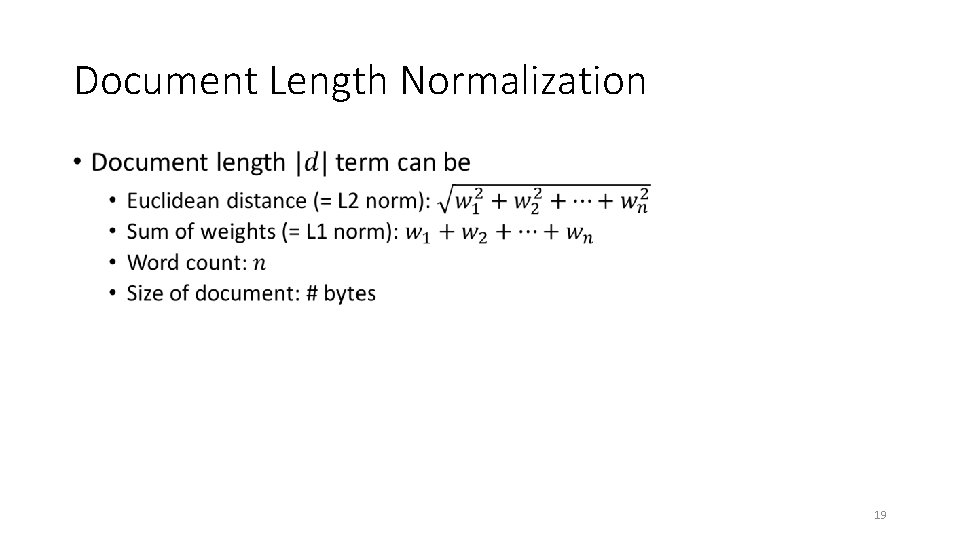 Document Length Normalization • 19 