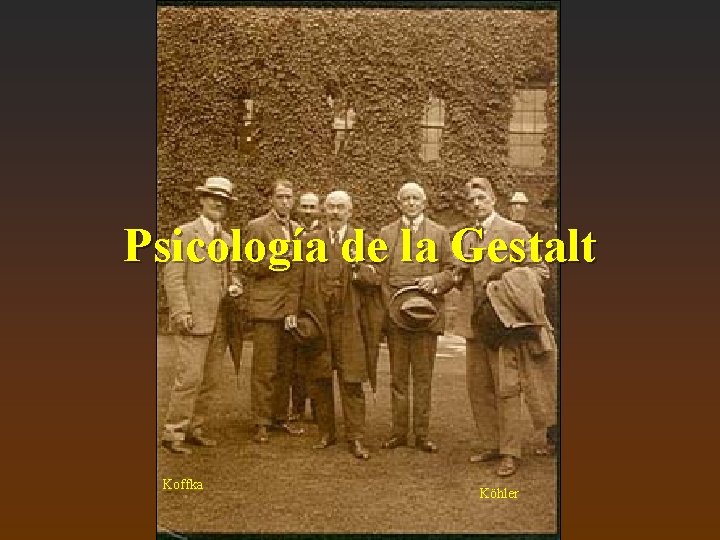 Psicología de la Gestalt Koffka Köhler 