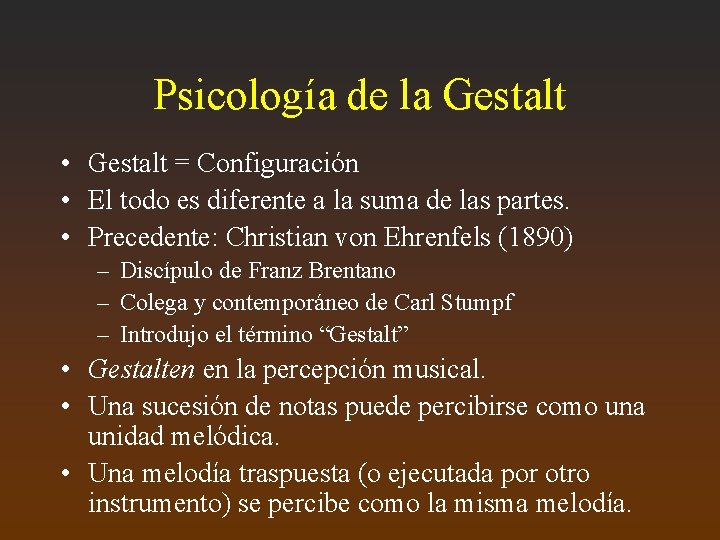 Psicología de la Gestalt • Gestalt = Configuración • El todo es diferente a