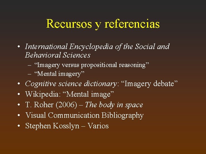 Recursos y referencias • International Encyclopedia of the Social and Behavioral Sciences – “Imagery