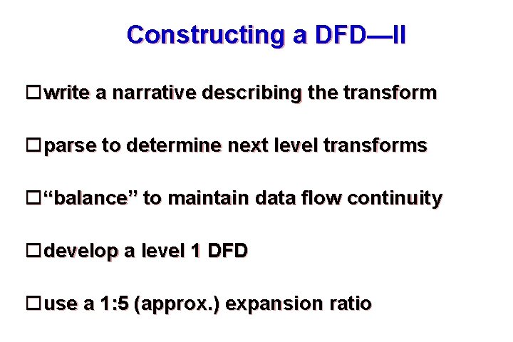 Constructing a DFD—II write a narrative describing the transform parse to determine next level