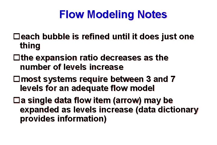 Flow Modeling Notes each bubble is refined until it does just one thing the