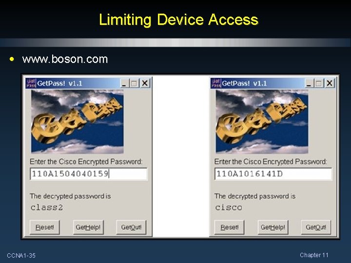 Limiting Device Access • www. boson. com CCNA 1 -35 Chapter 11 