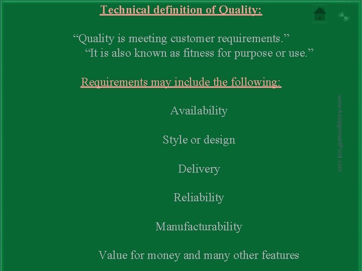 Technical definition of Quality: “Quality is meeting customer requirements. ” “It is also known