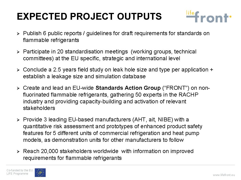 EXPECTED PROJECT OUTPUTS Ø Publish 6 public reports / guidelines for draft requirements for