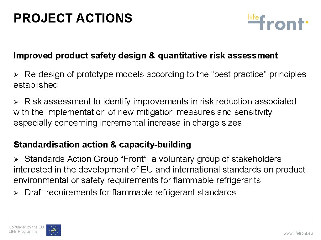 PROJECT ACTIONS Improved product safety design & quantitative risk assessment Re-design of prototype models