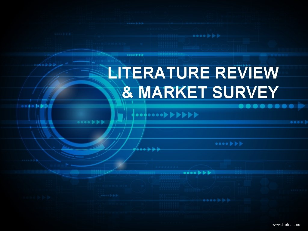 LITERATURE REVIEW & MARKET SURVEY www. lifefront. eu 