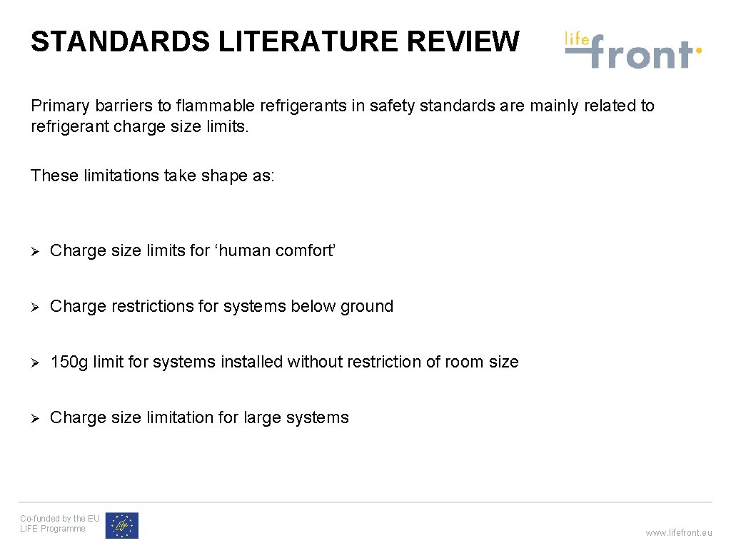 STANDARDS LITERATURE REVIEW Primary barriers to flammable refrigerants in safety standards are mainly related