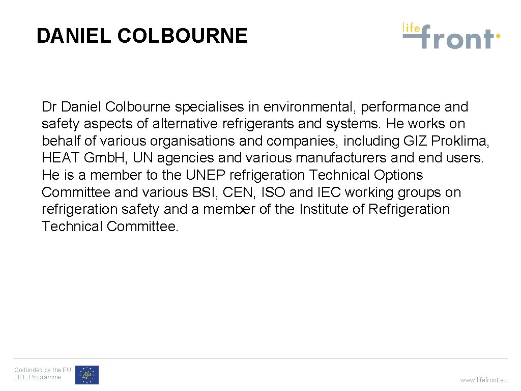 DANIEL COLBOURNE Dr Daniel Colbourne specialises in environmental, performance and safety aspects of alternative