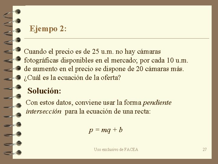 Ejempo 2: Cuando el precio es de 25 u. m. no hay cámaras fotográficas