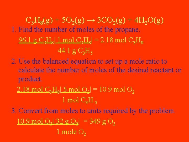 C 3 H 8(g) + 5 O 2(g) → 3 CO 2(g) + 4