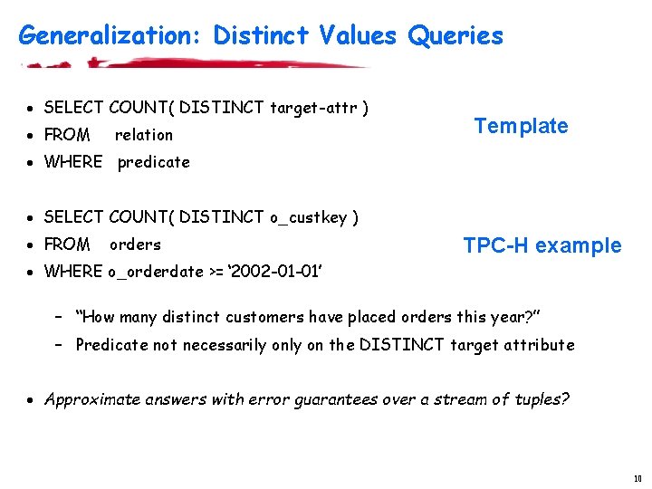 Generalization: Distinct Values Queries · SELECT COUNT( DISTINCT target-attr ) · FROM relation Template