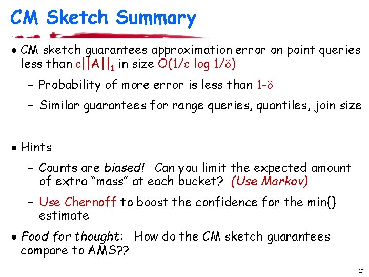 CM Sketch Summary · CM sketch guarantees approximation error on point queries less than