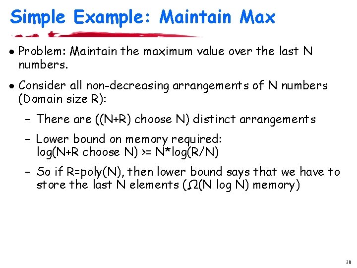 Simple Example: Maintain Max · Problem: Maintain the maximum value over the last N