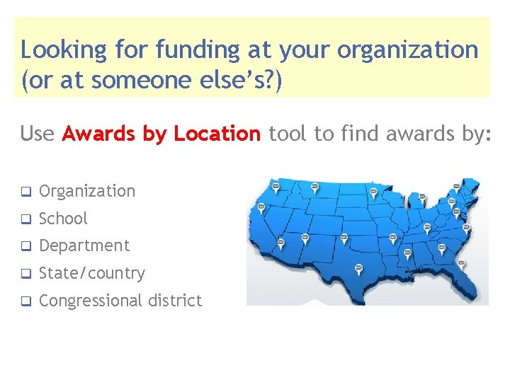 Looking for funding at your organization (or at someone else’s? ) Use Awards by