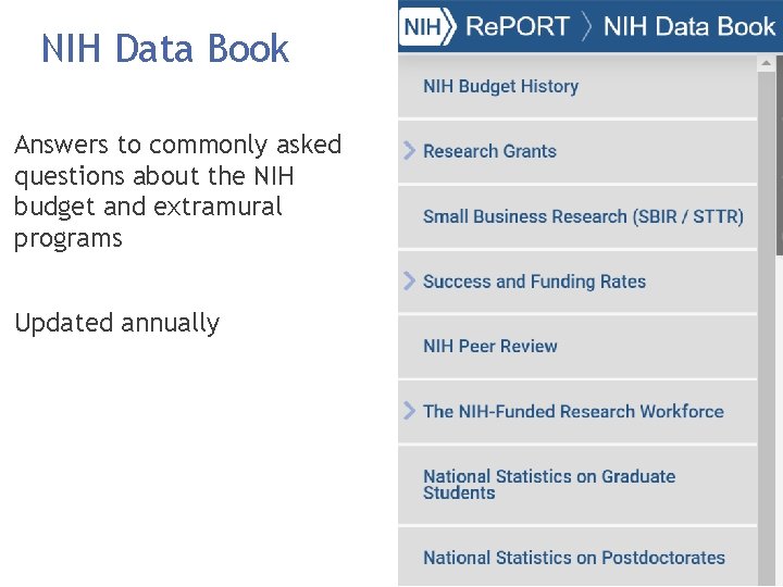 NIH Data Book Answers to commonly asked questions about the NIH budget and extramural