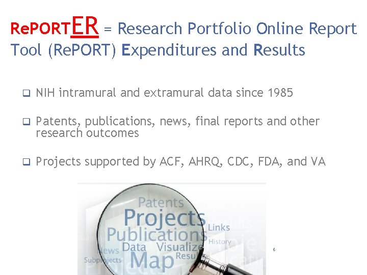 Re. PORTER = Research Portfolio Online Report Tool (Re. PORT) Expenditures and Results q