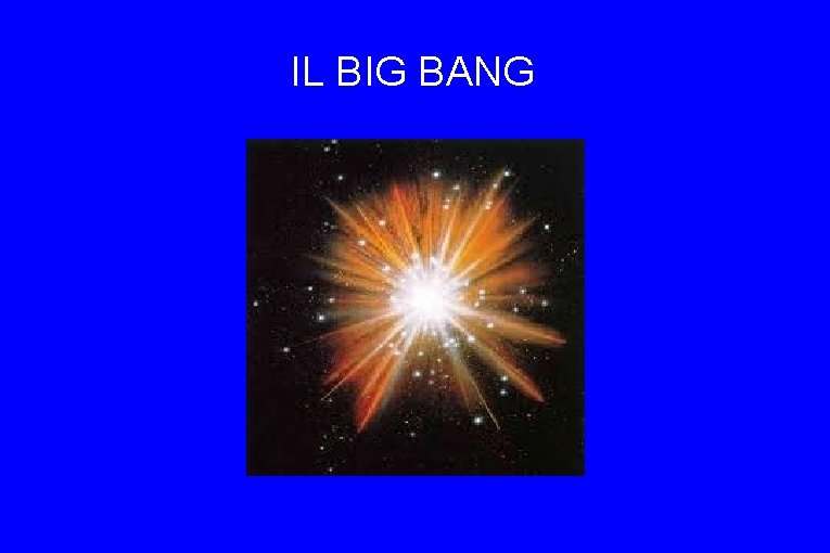 IL BIG BANG 