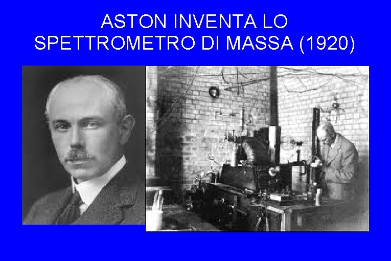 ASTON INVENTA LO SPETTROMETRO DI MASSA (1920) 