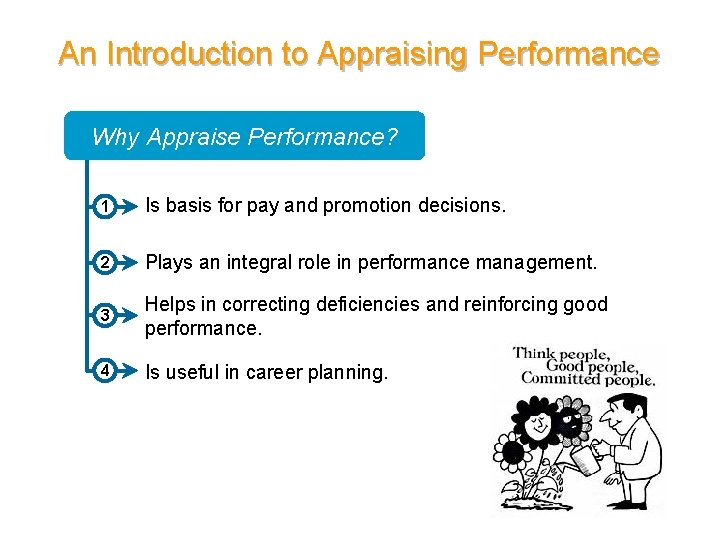 An Introduction to Appraising Performance Why Appraise Performance? 1 Is basis for pay and