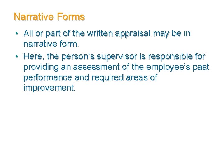 Narrative Forms • All or part of the written appraisal may be in narrative