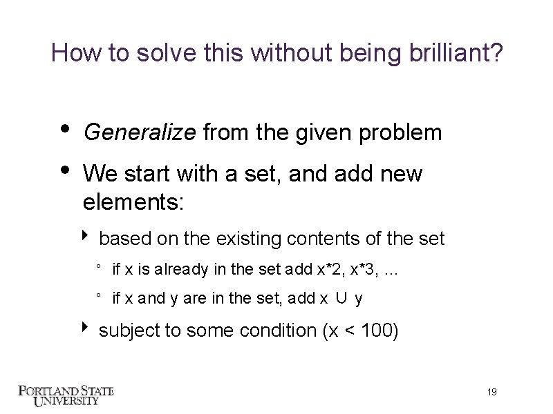 How to solve this without being brilliant? • • Generalize from the given problem