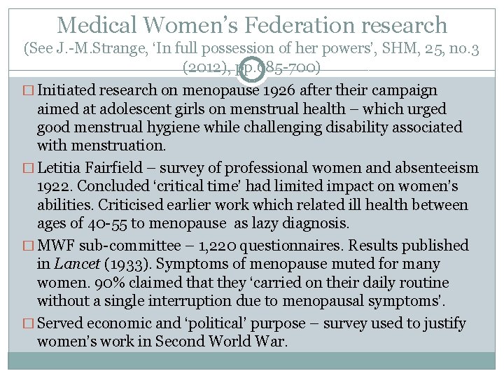 Medical Women’s Federation research (See J. -M. Strange, ‘In full possession of her powers’,