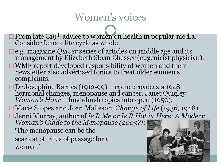 Women’s voices � From late C 19 th advice to women on health in