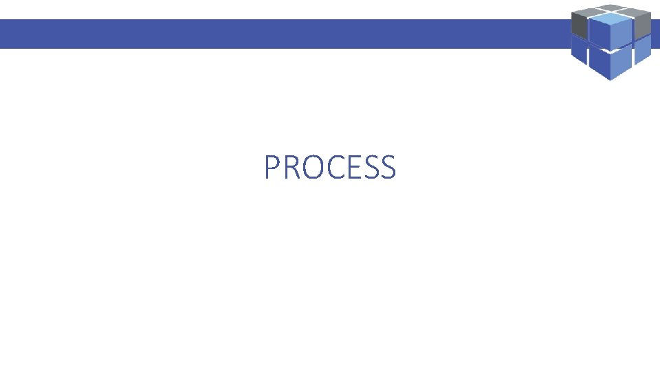 Logi. Kal Projects – Performance Management Specialist PROCESS 