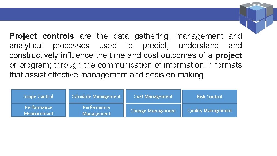 Logi. Kal Projects – Performance Management Specialist Project controls are the data gathering, management