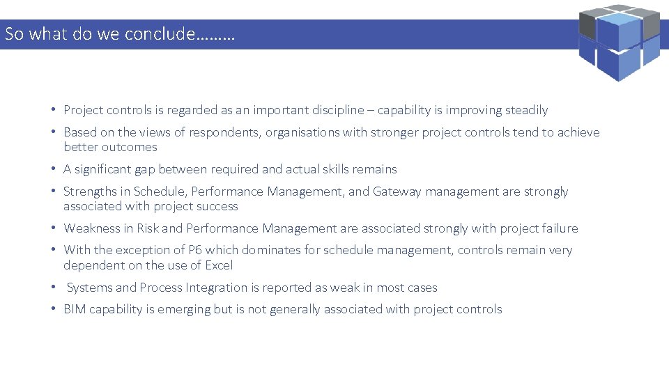 Logi. Kal – Performance Management Specialist So what Projects do we conclude……… • Project