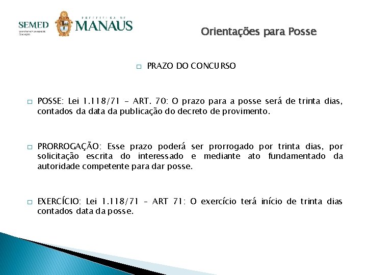 Orientações para Posse � � PRAZO DO CONCURSO POSSE: Lei 1. 118/71 - ART.