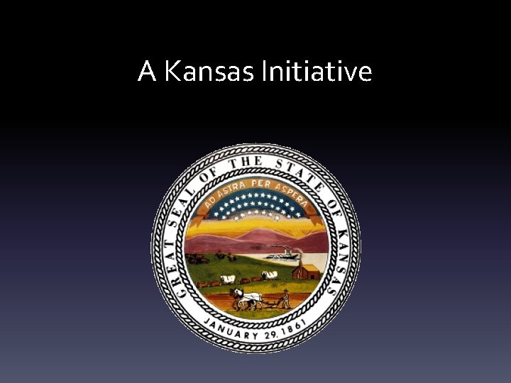 A Kansas Initiative 