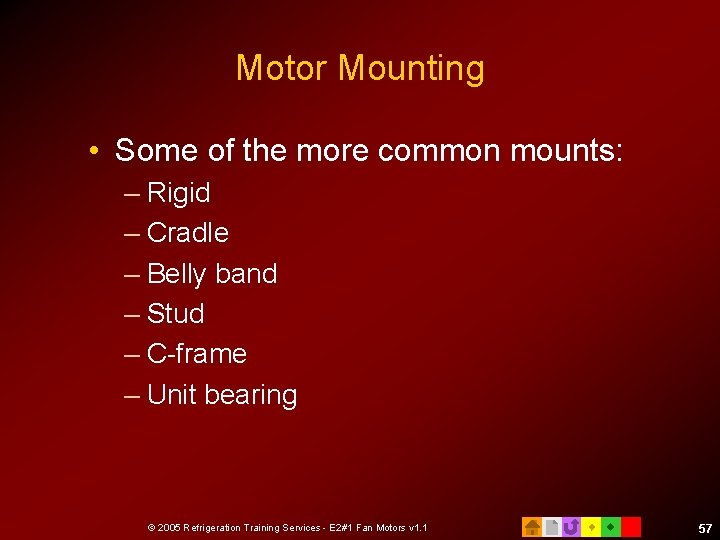 Motor Mounting • Some of the more common mounts: – Rigid – Cradle –