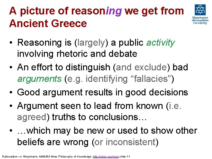 A picture of reasoning we get from Ancient Greece • Reasoning is (largely) a A picture of reasoning we get from Ancient Greece • Reasoning is (largely) a