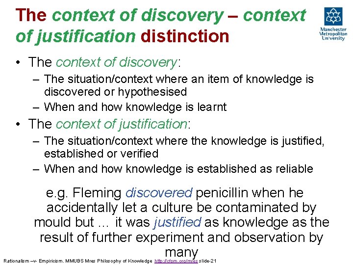 The context of discovery – context of justification distinction • The context of discovery: The context of discovery – context of justification distinction • The context of discovery: