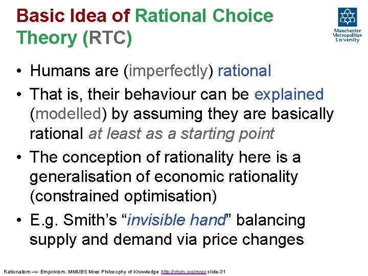 Basic Idea of Rational Choice Theory (RTC) • Humans are (imperfectly) rational • That Basic Idea of Rational Choice Theory (RTC) • Humans are (imperfectly) rational • That