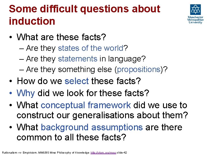 Some difficult questions about induction • What are these facts? – Are they states Some difficult questions about induction • What are these facts? – Are they states