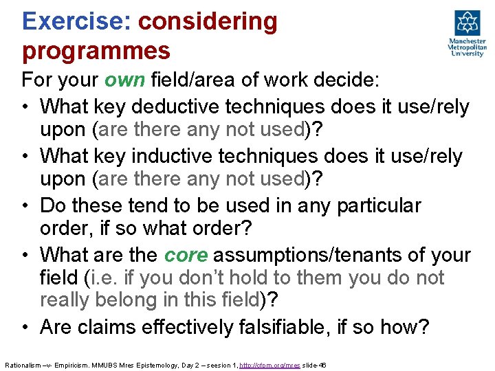 Exercise: considering programmes For your own field/area of work decide: • What key deductive Exercise: considering programmes For your own field/area of work decide: • What key deductive