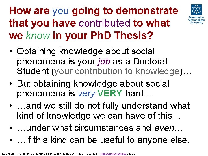 How are you going to demonstrate that you have contributed to what we know How are you going to demonstrate that you have contributed to what we know
