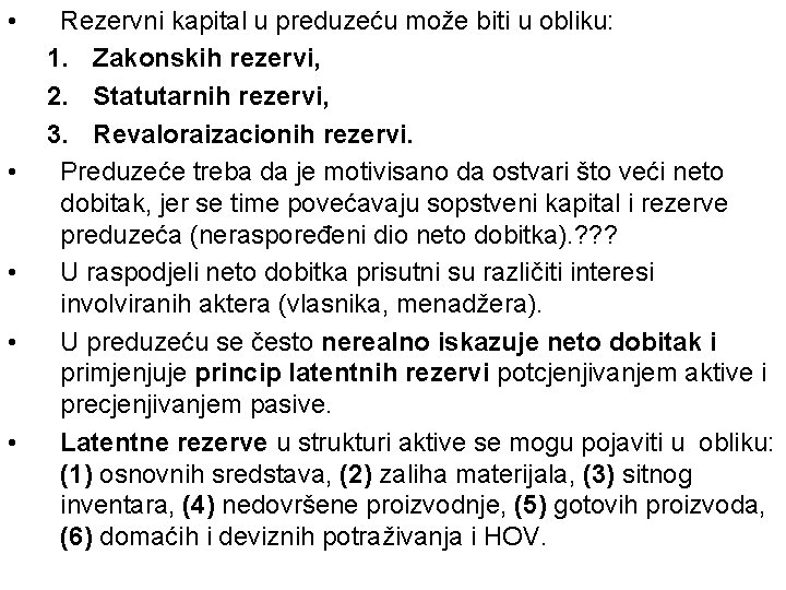  • • • Rezervni kapital u preduzeću može biti u obliku: 1. Zakonskih