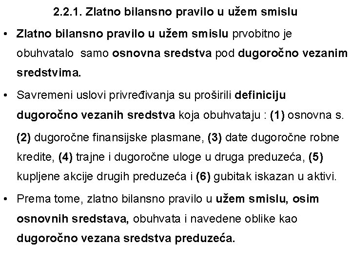 2. 2. 1. Zlatno bilansno pravilo u užem smislu • Zlatno bilansno pravilo u