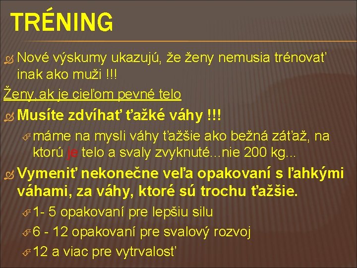 TRÉNING Nové výskumy ukazujú, že ženy nemusia trénovať inak ako muži !!! Ženy, ak