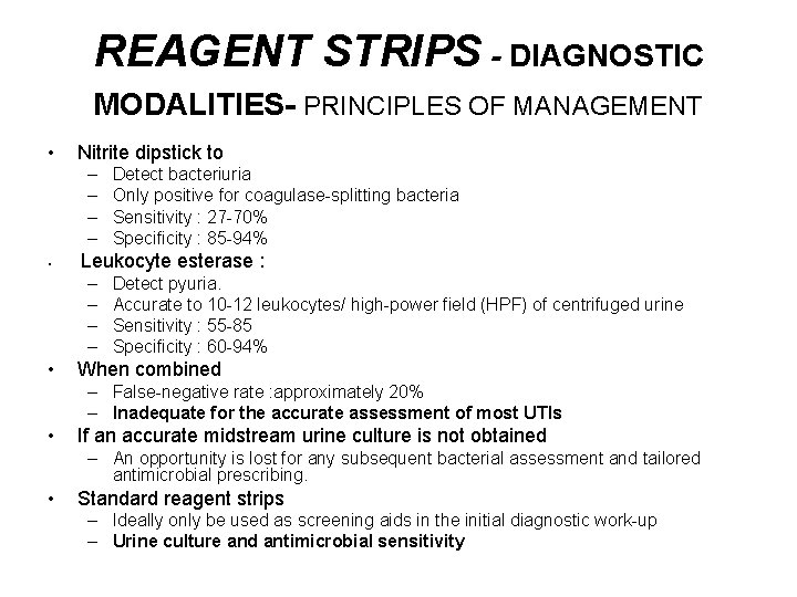 REAGENT STRIPS - DIAGNOSTIC MODALITIES- PRINCIPLES OF MANAGEMENT • Nitrite dipstick to – –